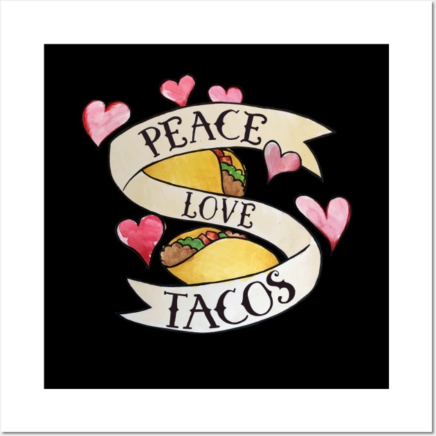 Peace Love Tacos Wall Art by bubbsnugg